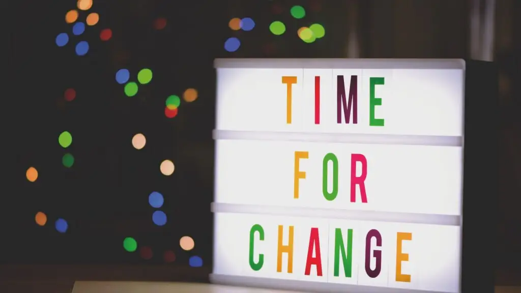 image of a picture that says time for change